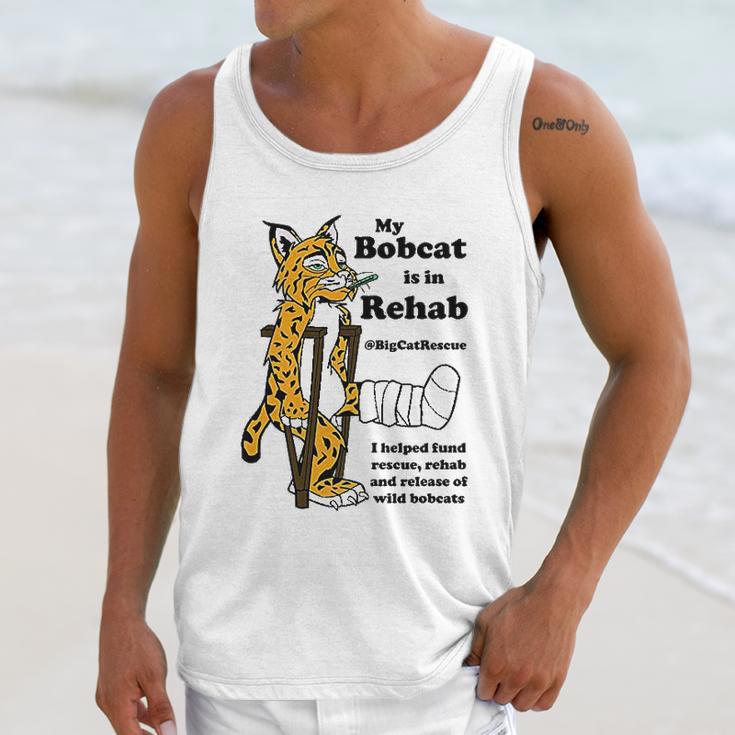 My Bobcat Is In Rehab Unisex Tank Top Gifts for Her