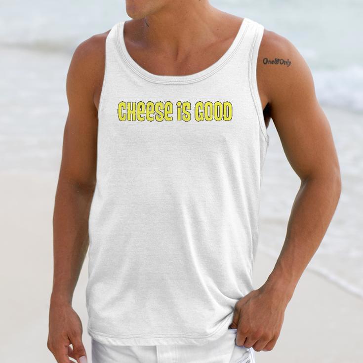 Cheese Is Good From The 2000S Tv Show Unisex Tank Top Gifts for Her