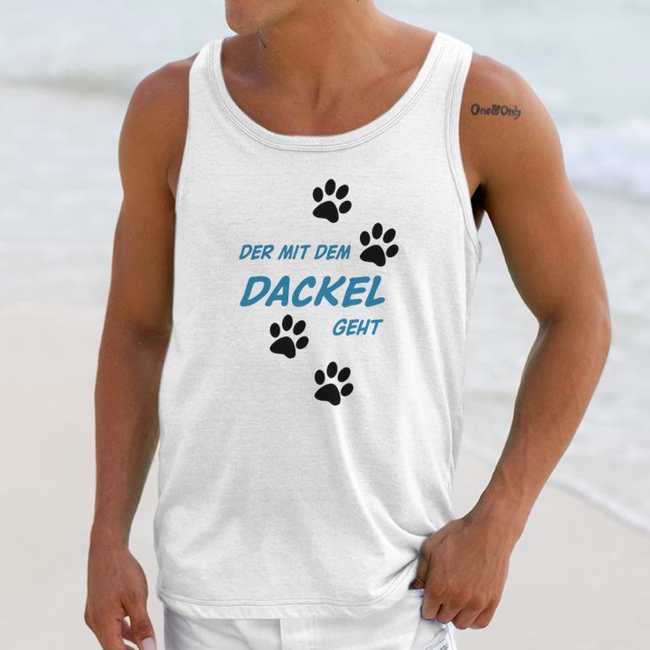 Der Mit Dem Dackel Geht Unisex Tank Top Gifts for Her