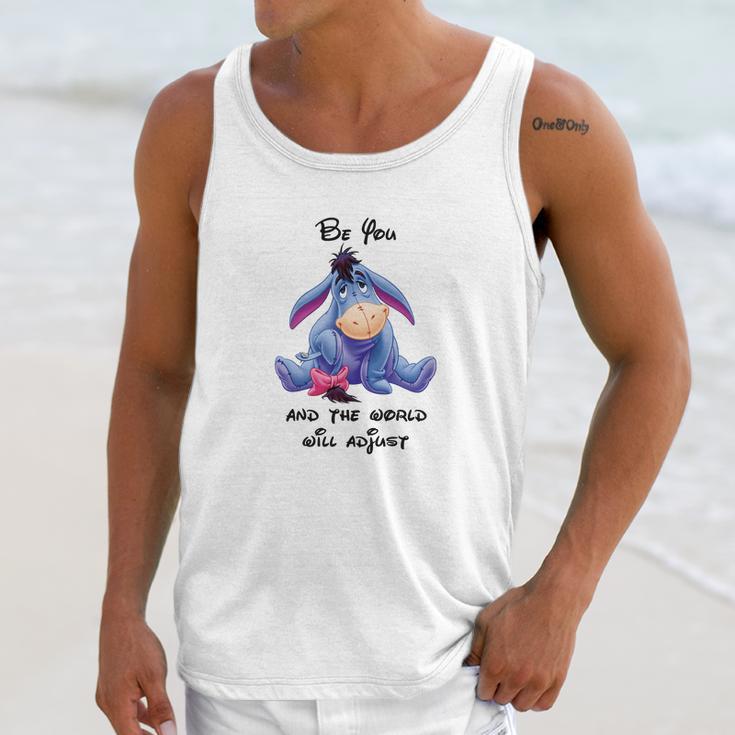 Eeyore Be You And The World Will Adjust Shirt Unisex Tank Top Gifts for Her