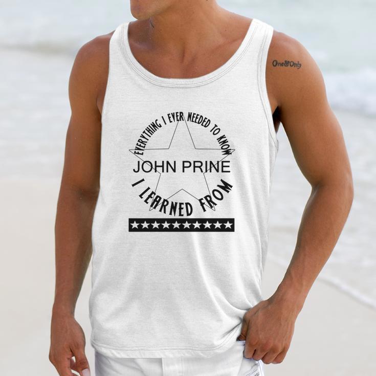 Everything I Ever Needed To Know I Learned From John Prine Unisex Tank Top Gifts for Her