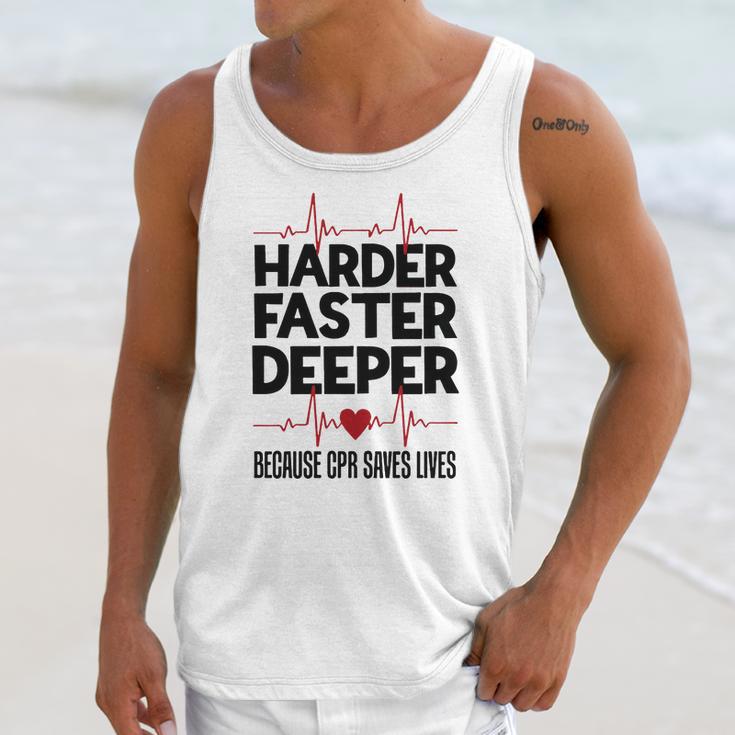 Harder Faster Deeper Because Cpr Saves Lives Gift Unisex Tank Top Gifts for Her