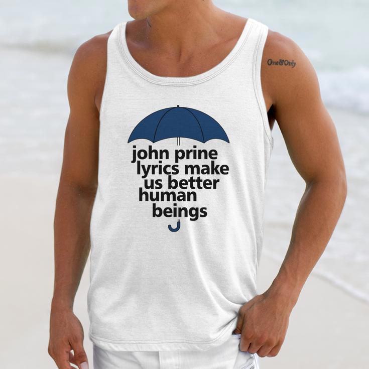 John Prine Lyrics Make Us Better Human Beings Unisex Tank Top Gifts for Her