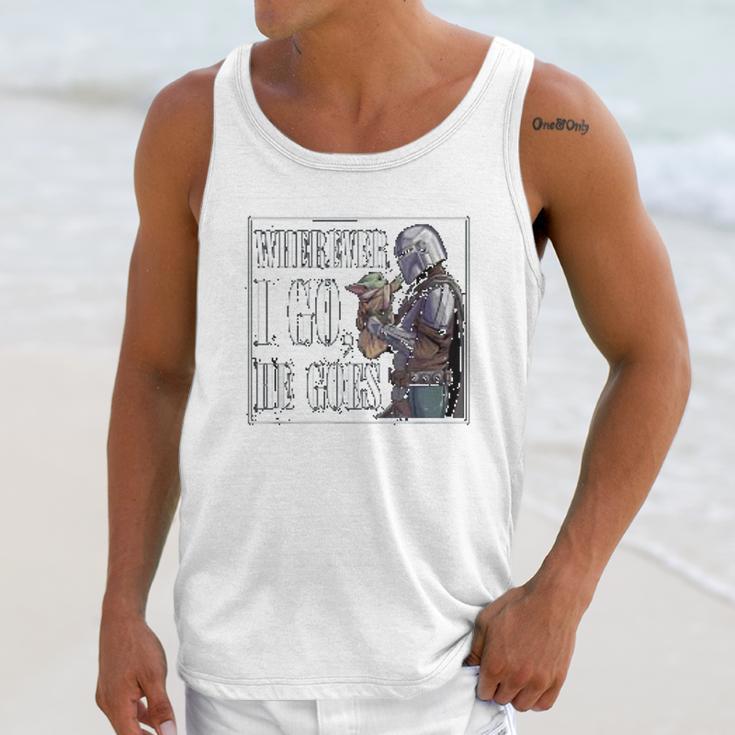 The Mandalorian Season 2 Wherever I Go He Goes Unisex Tank Top Gifts for Her