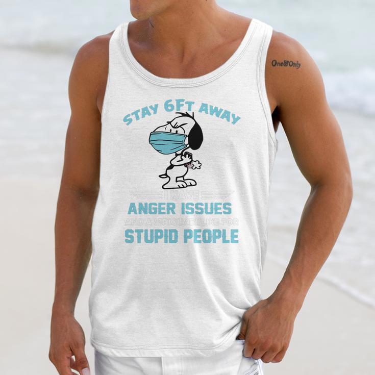 Snoopy Stay 6Ft Away I Have Anger Issues Unisex Tank Top Gifts for Her