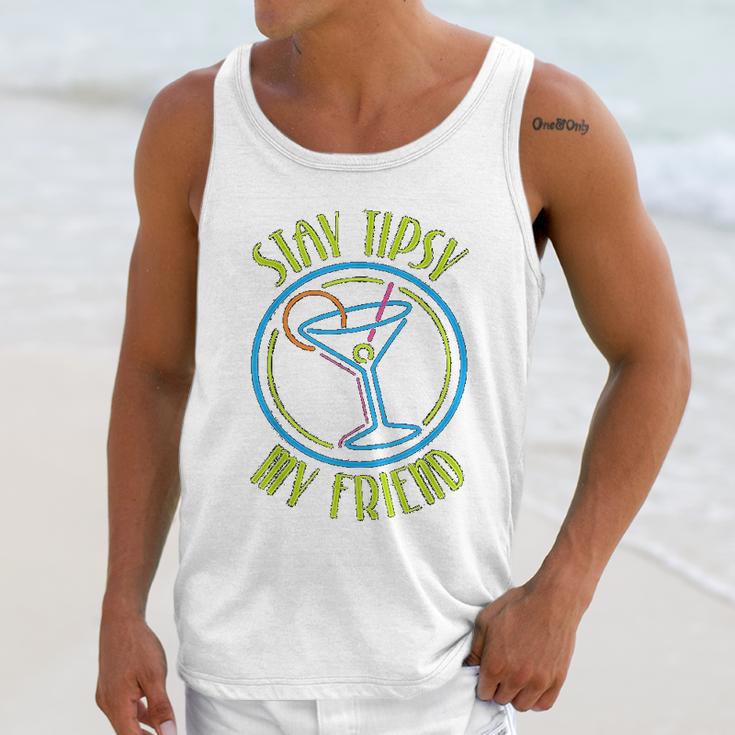 Stay Tipsy My Friend Bartender Best Friend Birthday Gifts Birthday Gifts For Friend Gift For Friend Unisex Tank Top Gifts for Her