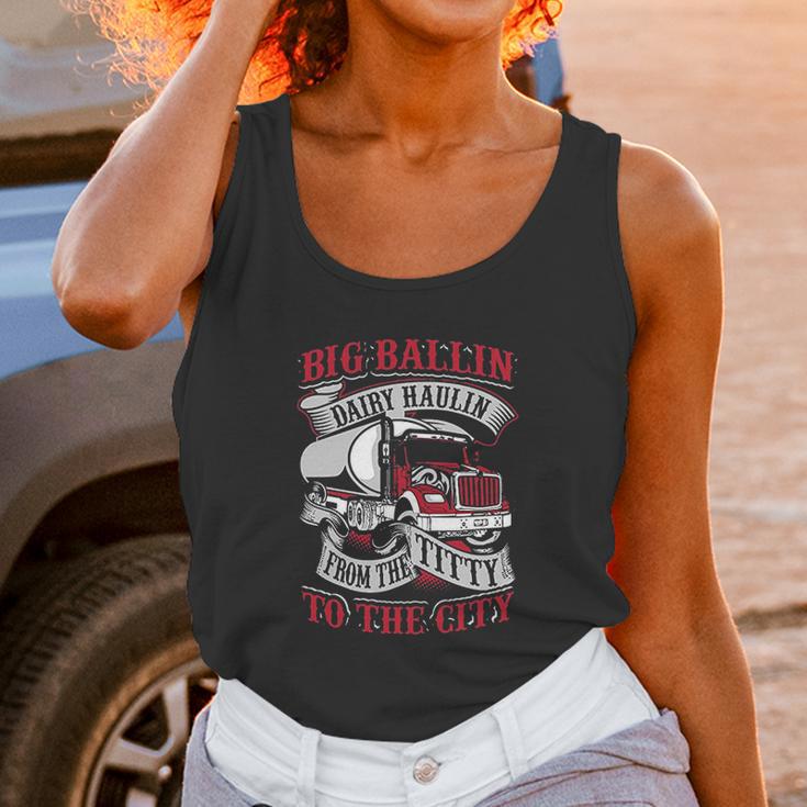 Big Ballin Dairy Hallin Titty To City Cow Milk Truck Driver Unisex Tank Top Gifts for Women