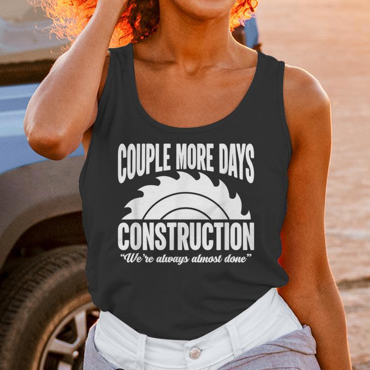 Couple More Days Construction We’Re Always Almost Done 1 Unisex Tank Top Gifts for Women