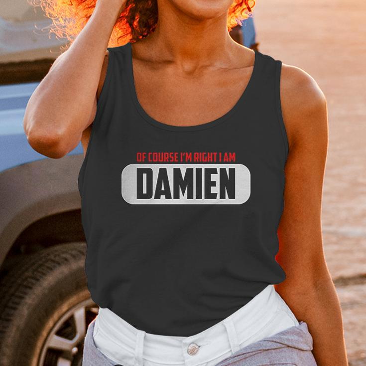 Of Course I Am Right I Am Damien Unisex Tank Top Gifts for Women