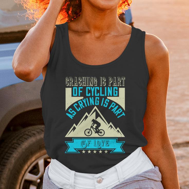 Crashing Is Part Of Cycling As Crying Is Part Of Love Unisex Tank Top Gifts for Women