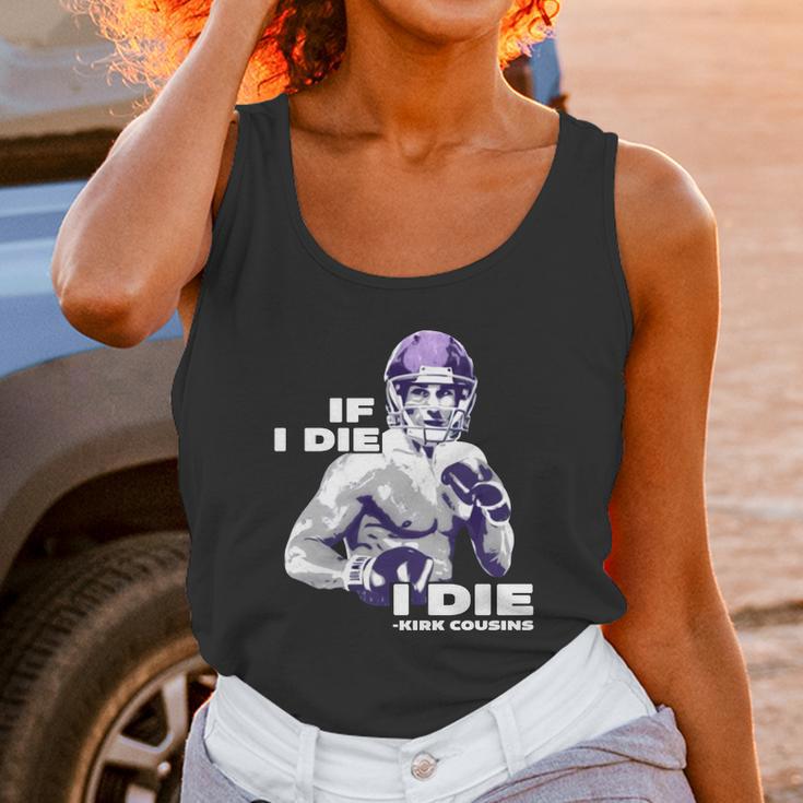 If I Die I Die Kirk Cousins Unisex Tank Top Gifts for Women