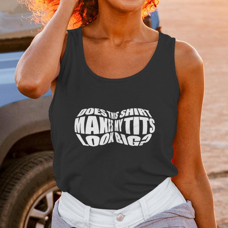 Does This Shirt Make My Tits Look Big Fr Unisex Tank Top Gifts for Women