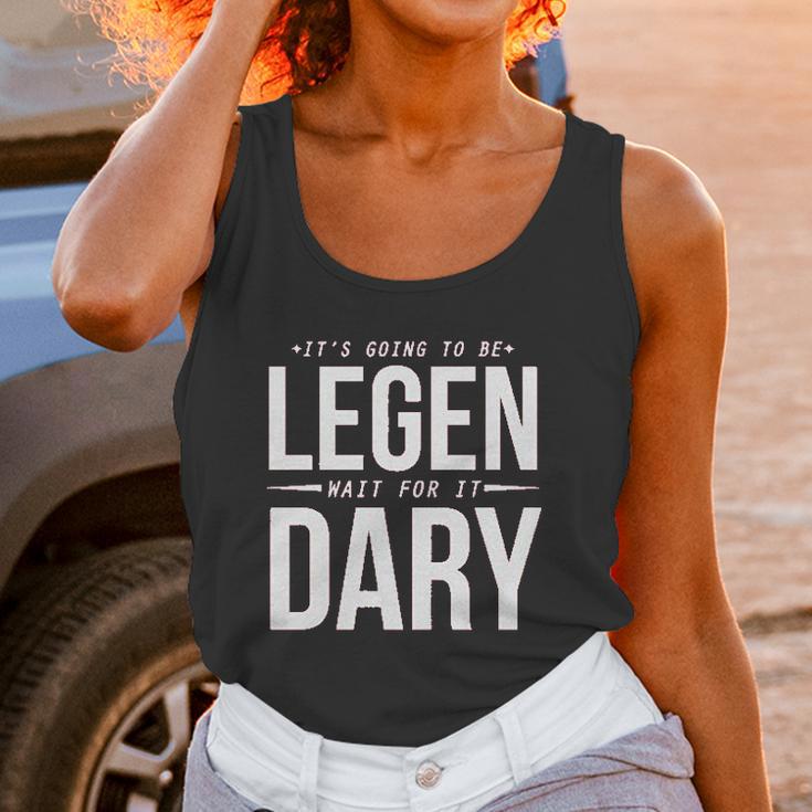 It Is Going To Be Legen Wait For It Dary Juniors Unisex Tank Top Gifts for Women