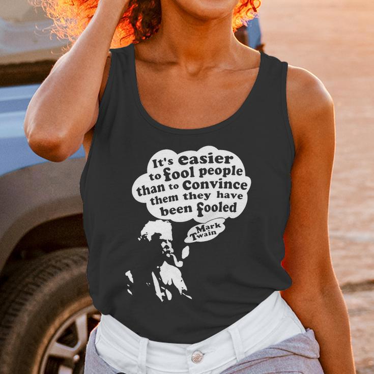 Its Easier To Fool - Mark Twain Unisex Tank Top Gifts for Women