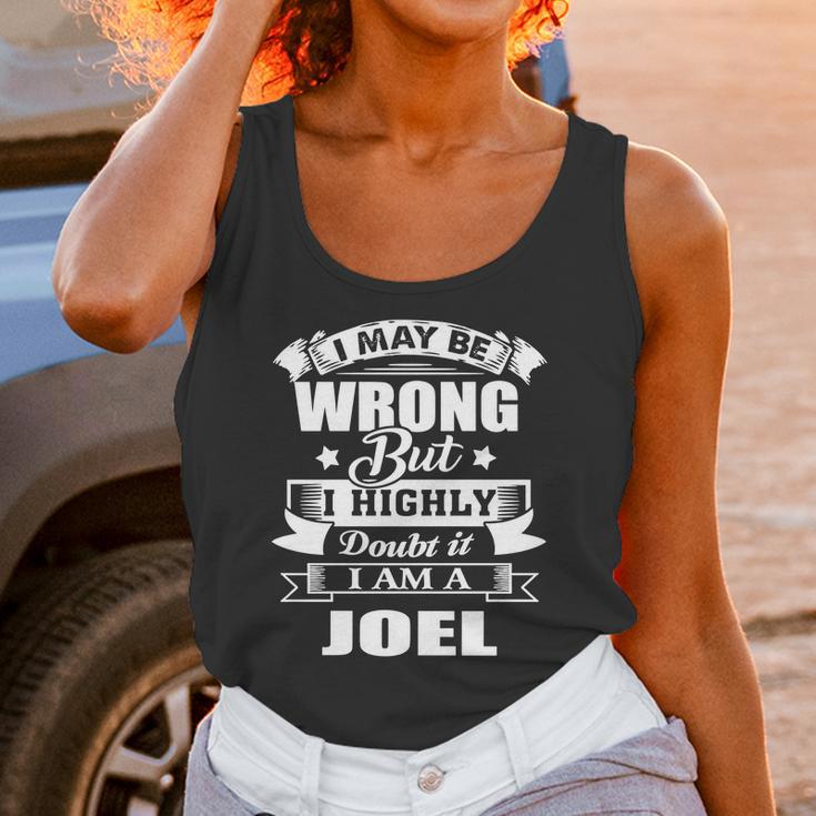 I Am Joel I May Be Wrong But I Highly Doubt It Unisex Tank Top Gifts for Women