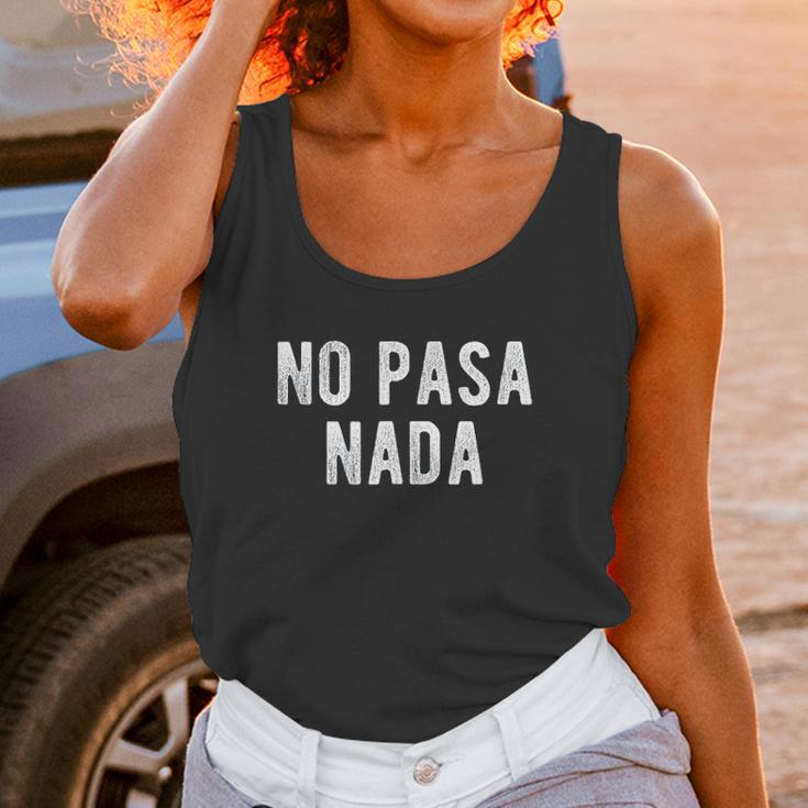 No Pasa Nada Unisex Tank Top Gifts for Women