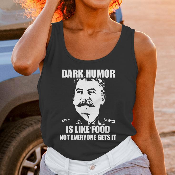 Stalin Dark Humor Is Like Food Shirt Hoodie Tank Top Unisex Tank Top Gifts for Women