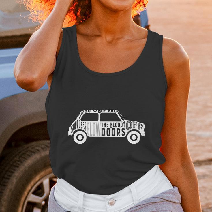 You Were Only Supposed To Blow The Bloody Doors Off Funny Tshirt Unisex Tank Top Gifts for Women