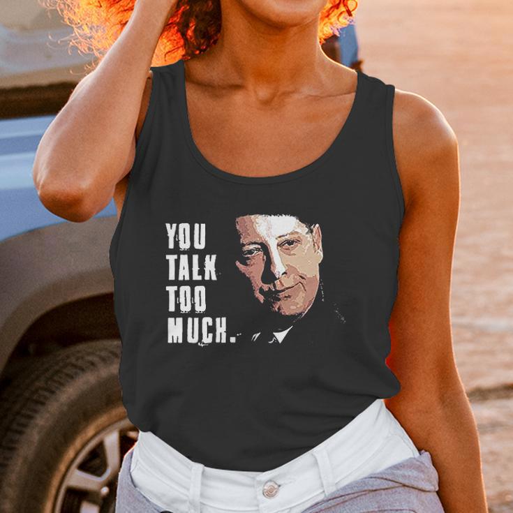 You Talk Too Much Tv Quote Series Raymond Reddington The Blacklist Unisex Tank Top Gifts for Women