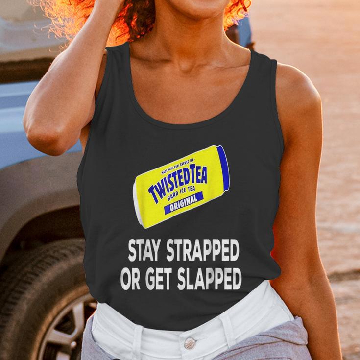 Twisted Tea Stay Strapped Or Get Slapped Funny Unisex Tank Top Gifts for Women