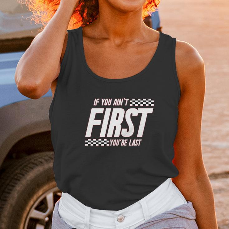 Ugp Campus Apparel If You Aint First Youre Last Race Car Racing Movie Quote Unisex Tank Top Gifts for Women