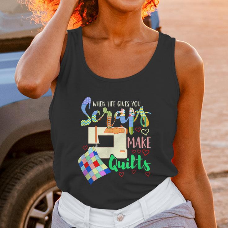 When Life Throws You Scraps Make A Quilt Quilting Unisex Tank Top Gifts for Women