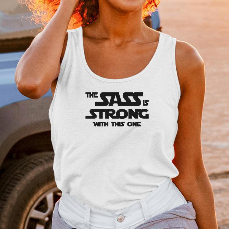 Fitted Funny The Sass Is Strong With This One Unisex Tank Top Gifts for Women