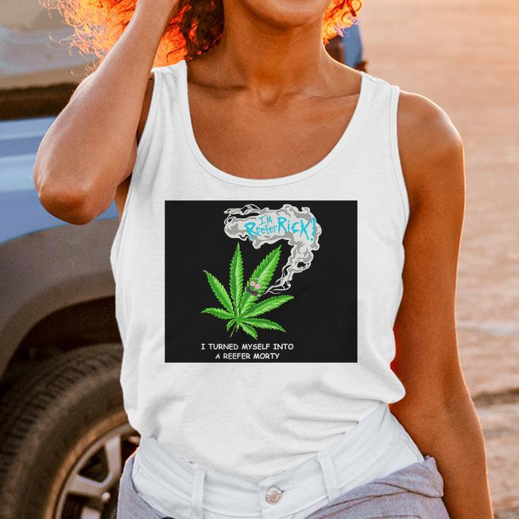 I’M Reefer Rick I Turned Myself Into A Reefer Morty Shirt Unisex Tank Top Gifts for Women