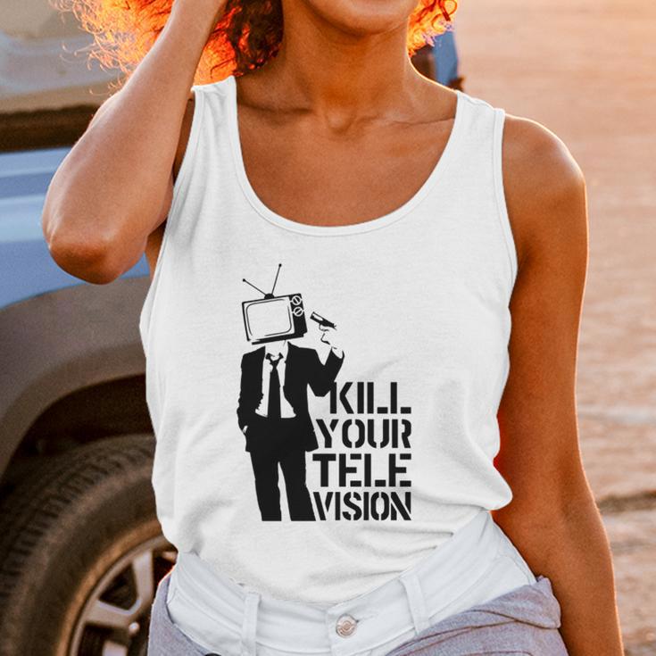 Kill Your Television T-Shirt Unisex Tank Top Gifts for Women