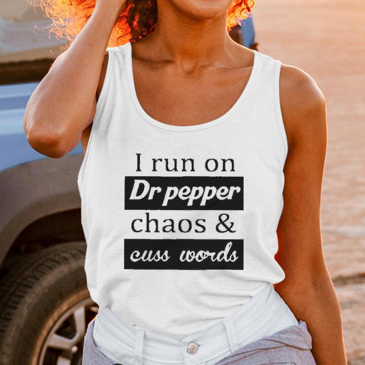 I Run On Dr Pepper Chaos And Cuss Words Unisex Tank Top Gifts for Women