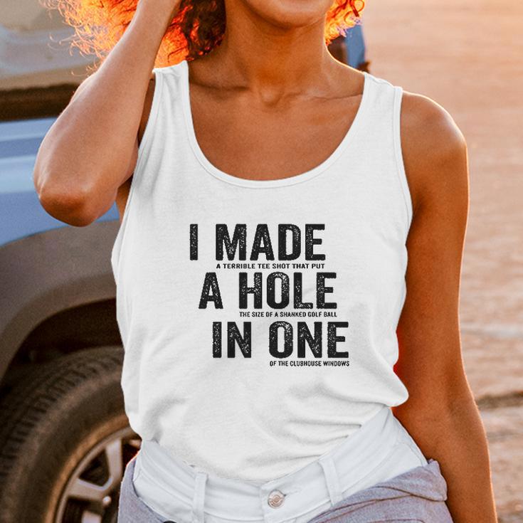 T I Made A Hole In One Funny Golf Lovers Unisex Tank Top Gifts for Women