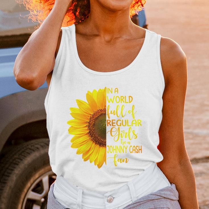 In A World Full Of Regular Girls Be A Johnny Cash Fan 2020 Unisex Tank Top Gifts for Women