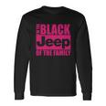 Im The Black Jeep Of The Family T-Shirt Unisex Long Sleeve Gifts ideas