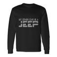 My Other Car Is A Jeep Mens Unisex Long Sleeve Gifts ideas