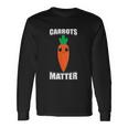 Carrots Matter Funny Cute Emoji Vegetable Vegan Food Gift Unisex Long Sleeve Gifts ideas