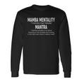 Funny Mamba Mentality Motivational Definition Gift Unisex Long Sleeve Gifts ideas