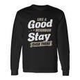 Like A Good Neighbor Stay Over There Funny Social Distancing Unisex Long Sleeve Gifts ideas