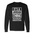 It Is A Jordan Thing You Wouldnt Understand Unisex Long Sleeve Gifts ideas