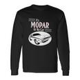 It Is Mopar Or No Car Unisex Long Sleeve Gifts ideas