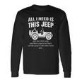 All I Need Is This Jeep Unisex Long Sleeve Gifts ideas