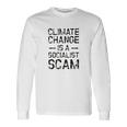 Anti Climate Change Anti Socialist Climate Change Unisex Long Sleeve Gifts ideas