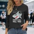 Sharks Will Kill You Funny Fun Emoji Stuff Gift Unisex Long Sleeve Gifts for Her