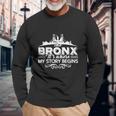 The Bronx Where My Story Begins Shirt - Mens T-Shirt Unisex Long Sleeve Gifts for Old Men