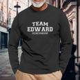 Team Edward First Name Family Reunion Gift Unisex Long Sleeve Gifts for Old Men