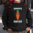 Carrots Matter Funny Cute Emoji Vegetable Vegan Food Gift Sweatshirt Gifts for Old Men