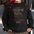 Dont Follow Me You Wont Make It Jeep T-Shirt Sweatshirt Gifts for Old Men