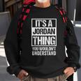 It Is A Jordan Thing You Wouldnt Understand Sweatshirt Gifts for Old Men