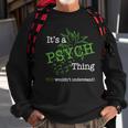 Psych Things Sweatshirt Gifts for Old Men