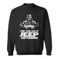 I Find Your Lack Of Jeep Disturbing Sweatshirt