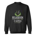 Funny Massage Therapist Relaxation Happens Sweatshirt